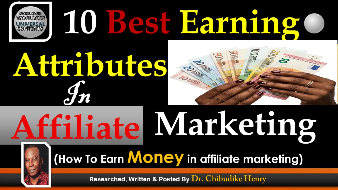 10 BEST EARNING ATTRIBUTES  AFFILIATE MARKETING
