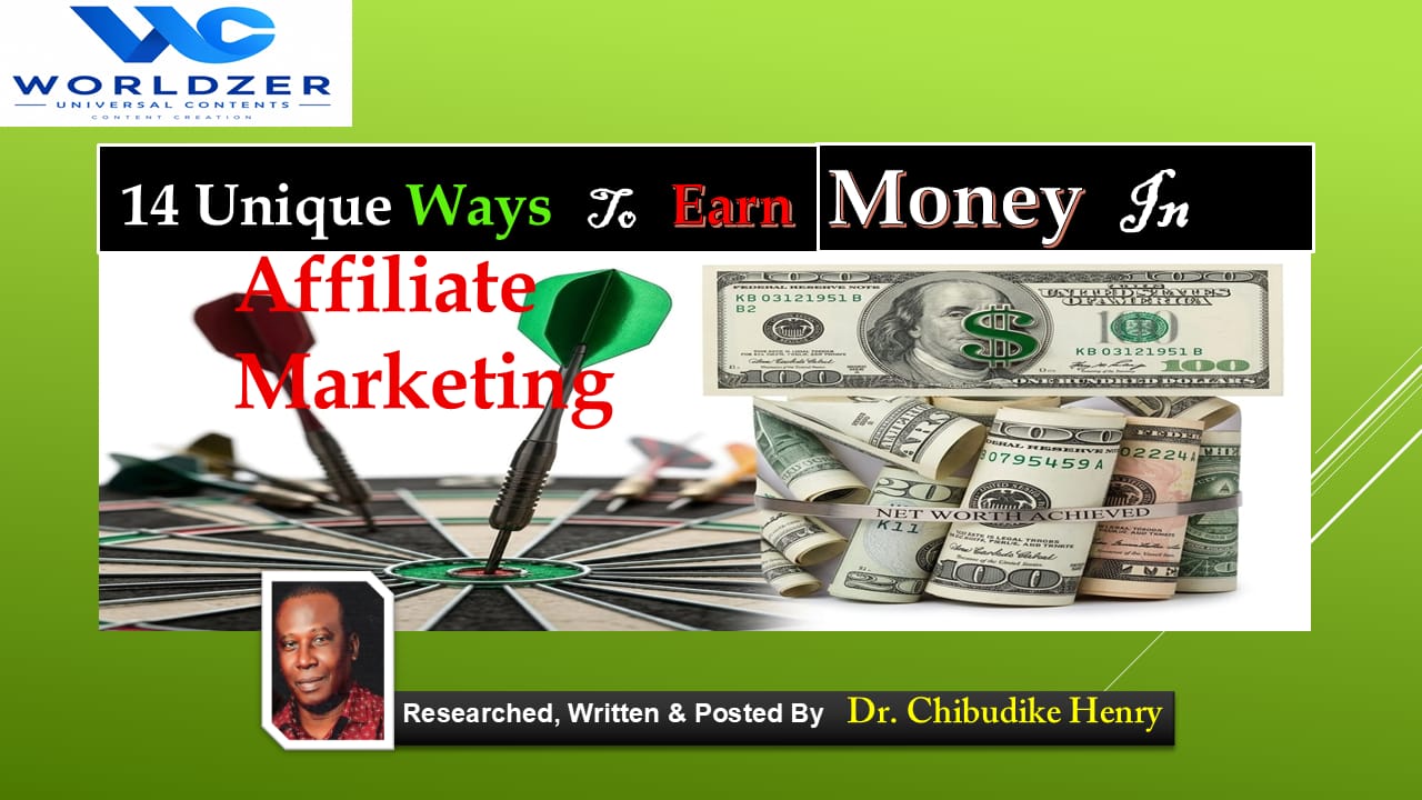 14 Unique ways to make money in Affiliate Marketing